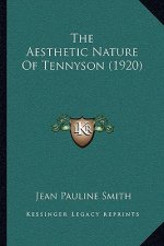 The Aesthetic Nature Of Tennyson (1920)