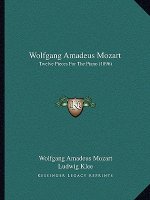 Wolfgang Amadeus Mozart: Twelve Pieces For The Piano (1896)
