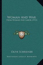 Woman And War: From Woman And Labor (1911)