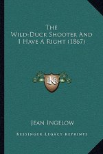 The Wild-Duck Shooter And I Have A Right (1867)