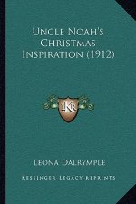 Uncle Noah's Christmas Inspiration (1912)