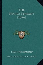 The Negro Servant (1876)