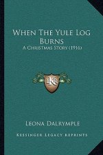 When The Yule Log Burns: A Christmas Story (1916)