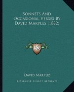 Sonnets And Occasional Verses By David Marples (1882)
