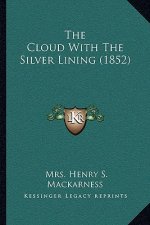 The Cloud With The Silver Lining (1852)
