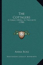 The Cottagers: A Comic Opera, In Two Acts (1788)