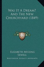 Was It A Dream? And The New Churchyard (1849)