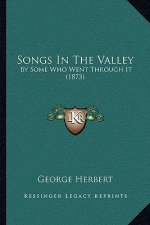 Songs In The Valley: By Some Who Went Through It (1873)