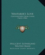 Wayfarer's Love: Contributions From Living Poets (1904)