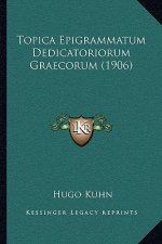 Topica Epigrammatum Dedicatoriorum Graecorum (1906)