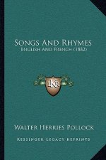Songs And Rhymes: English And French (1882)
