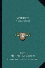 Wikkey: A Scrap (1890)