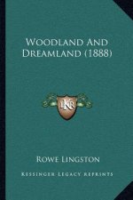 Woodland And Dreamland (1888)