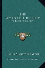 The Word Of The Spirit: To The Church (1859)