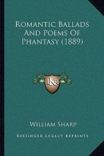 Romantic Ballads And Poems Of Phantasy (1889)