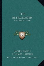 The Astrologer: A Comedy (1744)