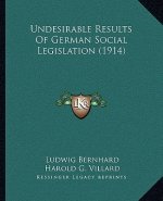 Undesirable Results Of German Social Legislation (1914)