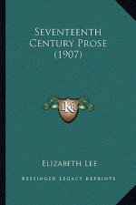 Seventeenth Century Prose (1907)