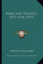 Wars And Treaties, 1815-1914 (1919)