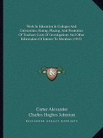 Work In Education In Colleges And Universities; Rating, Placing, And Promotion Of Teachers; Lists Of Investigations And Other Information Of Interest