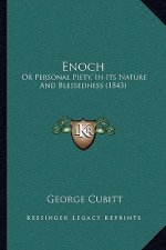 Enoch: Or Personal Piety, In Its Nature And Blessedness (1843)