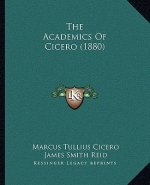 The Academics Of Cicero (1880)