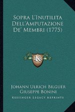 Sopra L'Inutilita Dell'Amputazione De' Membri (1775)