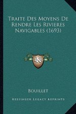 Traite Des Moyens De Rendre Les Rivieres Navigables (1693)