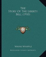 The Story Of The Liberty Bell (1910)