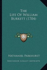 The Life Of William Burkitt (1704)
