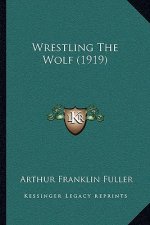 Wrestling The Wolf (1919)