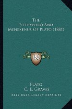 The Euthyphro And Menexenus Of Plato (1881)