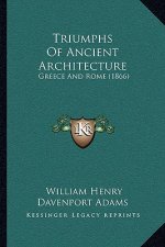 Triumphs Of Ancient Architecture: Greece And Rome (1866)