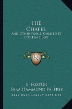 The Chapel: And Other Poems, Christo Et Ecclesia (1880)