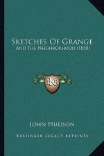 Sketches Of Grange: And The Neighborhood (1850)