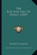 The Rise And Fall Of Papacy (1849)