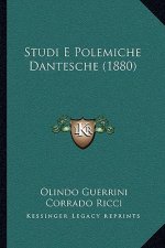 Studi E Polemiche Dantesche (1880)