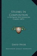 Studies In Composition: A Textbook For Advanced Classes (1871)