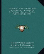 Condition Of The Fur-Seal Herd Of Alaska And The Conduct Of The Public Business On The Pribilof Islands (1913)