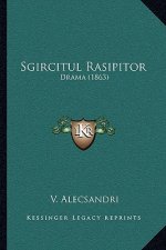 Sgircitul Rasipitor: Drama (1863)