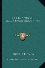 Traja Sokoli: Drama V Piatich Dejstvach (1905)