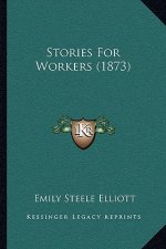 Stories For Workers (1873)