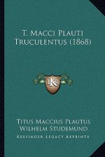 T. Macci Plauti Truculentus (1868)