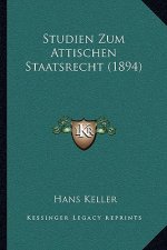 Studien Zum Attischen Staatsrecht (1894)