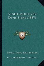 Vindt Molle Og Dens Ejere (1887)