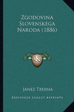 Zgodovina Slovenskega Naroda (1886)
