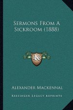 Sermons From A Sickroom (1888)