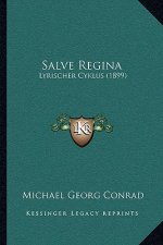 Salve Regina: Lyrischer Cyklus (1899)