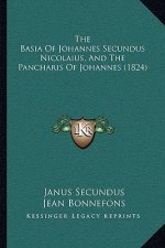 The Basia Of Johannes Secundus Nicolaius, And The Pancharis Of Johannes (1824)