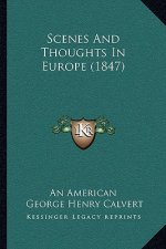 Scenes And Thoughts In Europe (1847)